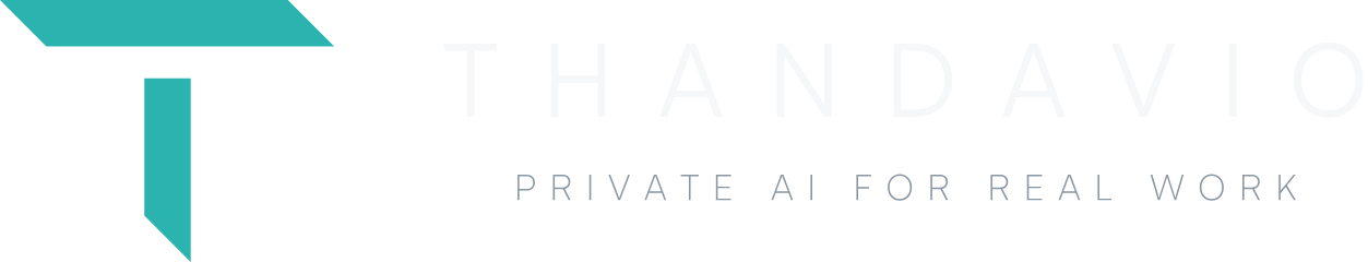 Thandavio, Private AI for real work