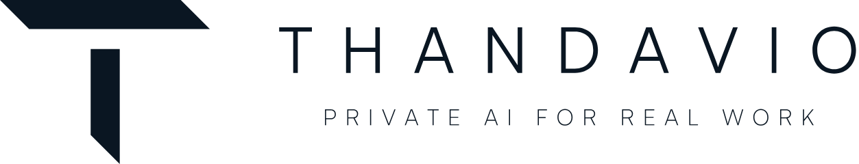 Thandavio, Private AI for real work